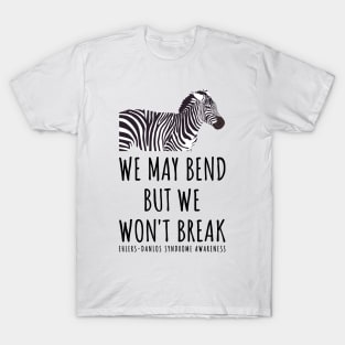 Ehlers Danlos We May Bend But We Won't Break Zebra T-Shirt